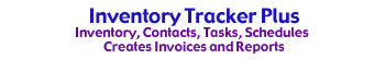 Inventory Tracker Plus manages all your products and generates invoices, packing slips, shipping labels and inventory reports.